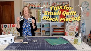 Tips for Piecing Small Quilt Blocks [upl. by Arekat526]