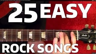 25 EASY Rock Songs for Guitar Players [upl. by Swagerty]