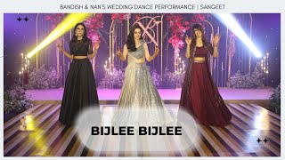 Bijlee Bijlee  Bandish amp Nans Wedding Dance Performance  Sangeet [upl. by Stinky20]