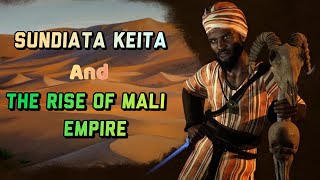 Sundiata Keita and the Rise of Mali Empire [upl. by Mano]