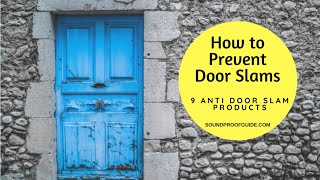 How to Prevent Door Slams  9 Anti Door Slam Products [upl. by Gievlos]