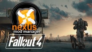 FALLOUT 4 Installing Mods using Nexus Mod Manager NMM [upl. by Redmer962]