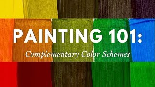 Painting 101 Complementary Color Schemes [upl. by Naasah]