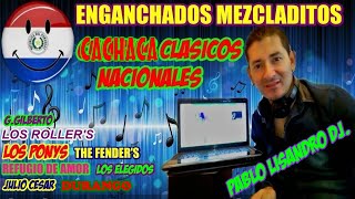 ENGANCHADOS CACHACA NACIONALES CLASICOS♫PABLO LISANDRO DJ♫ [upl. by Annis483]