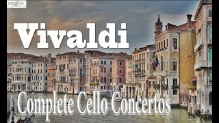 Vivaldi Complete Cello Concertos [upl. by Dalli754]