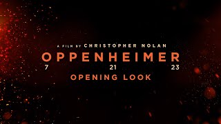 Oppenheimer  Opening Look [upl. by Ennovyahs]