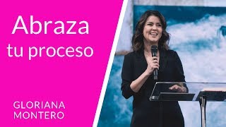 Abraza tu proceso  Gloriana Montero  Prédicas Cristianas 2018 [upl. by Stavro836]