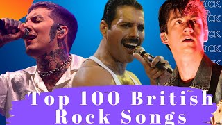 Top 100 British Rock Songs Best British Rock Songs [upl. by Hardi512]