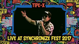 TipeX LIVE  Synchronize Fest 2017 [upl. by Nerat]