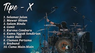 Kumpulan lagu TipeX pilihan terbaik [upl. by Nerrej754]