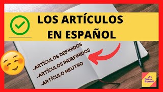 LOS ARTÍCULOS EN ESPAÑOL  DEFINIDOS  INDEFINIDOS  NEUTRO [upl. by Darom772]