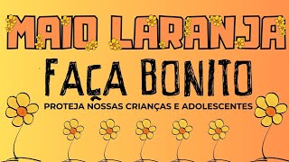 Recursos para o Maio Laranja  Faça Bonito [upl. by Nagaet]