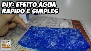 DiY 42 Efeito água simples rápido e barato [upl. by Mayyahk]