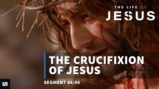 The Crucifixion of Jesus  The Life of Jesus  44 [upl. by Drofnats353]