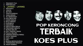 POP KERONCONG TERBAIK KOES PLUS Musisi Legendaris Indonesia [upl. by Notxap16]