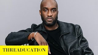 The History of Virgil Abloh  Threaducation [upl. by Lammond]