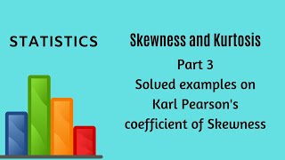 Skewness and Kurtosis  Part 3  Solved examples  Statistics [upl. by Joly]