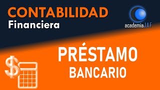 Cómo contabilizar un préstamo bancario  Contabilidad  Capítulo 40 curso básico [upl. by Leinoto660]