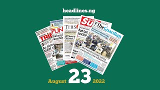 Nigerian Newspapers Headlines Today [upl. by Alain968]