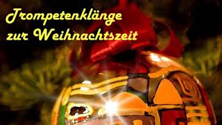 Trompetenklänge zur Weihnachtszeit [upl. by Nay]