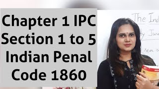 Chapter 1 IPC  Section 1 to 5 Indian Penal Code 1860 [upl. by Atillertse]