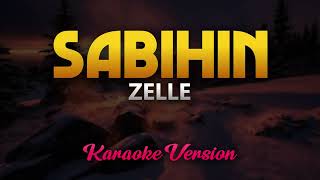 Sabihin  Zelle Karaoke [upl. by Tebzil]