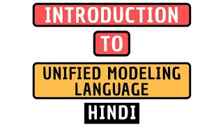 Introduction To Unified Modeling Language UML Explained in Hindi [upl. by Nahtannoj]