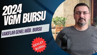 2024 VGM BURSU VAKIFLAR GENEL MÜDÜRLÜĞÜ BURSU [upl. by Olegnaid267]