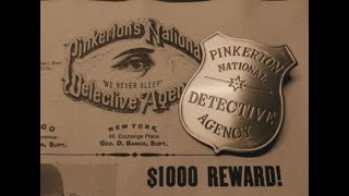 Pinkertons National Detective Agency Documentary [upl. by Eldwen]