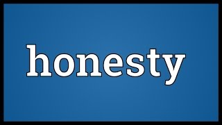 Honesty Meaning [upl. by Allehs468]