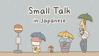 Small Talk Practice in Japanese [upl. by Putnem]