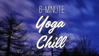 6Minute Yoga Chill  Relaxing Yoga  Yoga With Adriene [upl. by Fitts]