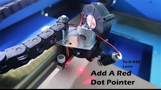 Add A Red Dot Pointer To A K40 Laser Cutter [upl. by Presley]