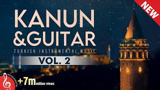 KanunampGuitar Vol 2 Instrumental Turkish Music ♫ ᴴᴰ [upl. by Nosnirb]