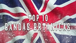 Top 10  Bandas Británicas [upl. by Deedahs407]