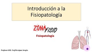 FISIOPATOLOGÍA INTRODUCCIÓN [upl. by Olumor]