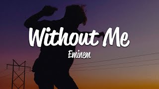 Eminem  Without Me Lyrics [upl. by Aznecniv]