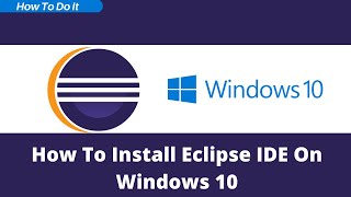 2022 How To Install Eclipse IDE In Windows 10 [upl. by Aldora]