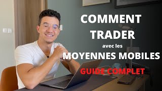 Comment Trader Avec Les Moyennes Mobiles Guide Complet [upl. by Innej]