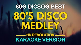 KARAOKE 80s Disco Medley [upl. by Eisac984]