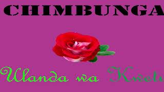 Chimbunga  Ulanda wa kwetu Official audio [upl. by Milinda81]