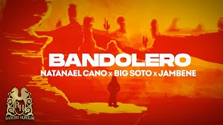 Natanael Cano x Big Soto x Jambene  Bandolero Lyric Video [upl. by Johnna]