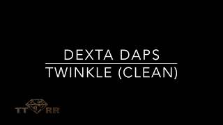 Dexta Daps  Twinkle TTRR Clean Version [upl. by Rupert]