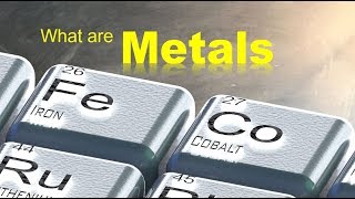 Metals 1011 What are Metals [upl. by Arais684]