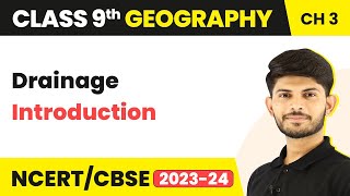 Class 9 Geography Chapter 3  Introduction  Drainage [upl. by Frymire885]