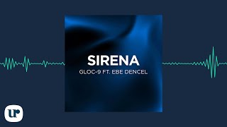 Gloc9 ft Ebe Dancel  Sirena Official Audio Clip [upl. by Yelik]