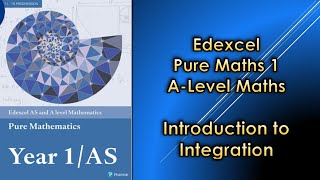 Edexcel A Level Maths Pure 1  Introduction to Integration [upl. by Akenahs]